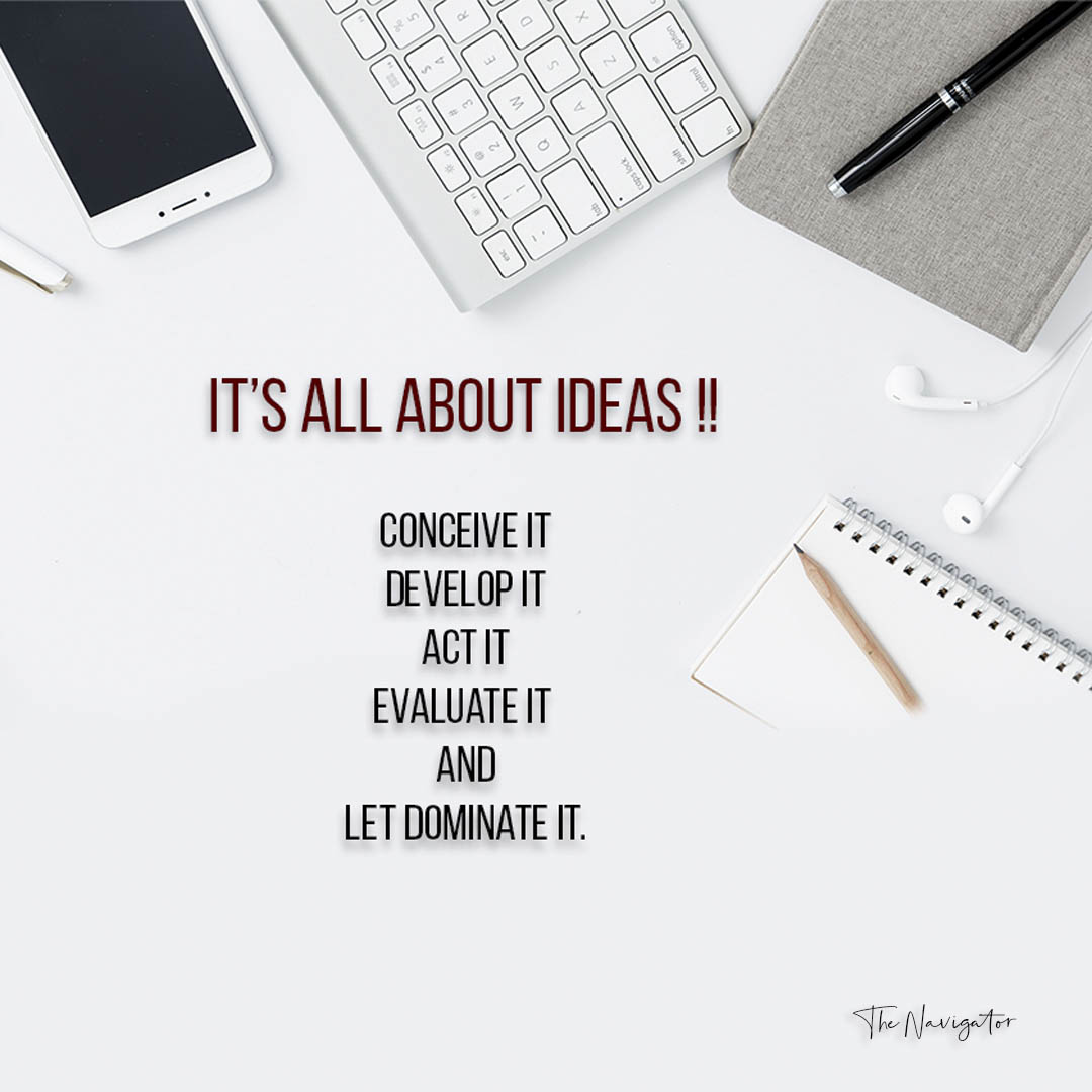 IT’S ALL ABOUT IDEAS !!